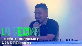 Dj Profeta Maikol El Insoportable  La Vecina  Kike En Concierto Temporada2 [upl. by Aremat699]