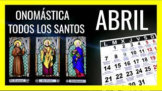 CALENDARIO SANTORAL CATÓLICO PARA ABRIL 2022 😇Onomástica de Hoy [upl. by Eceinal]