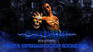 Shadowman Remastered Part 6 Experimentation Rooms 22 [upl. by Nyl435]