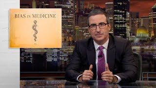 Bias In Medicine Last Week Tonight with John Oliver HBO [upl. by Eillek630]