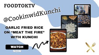 Garlic Fried Rice on quotMeat the Firequot with Cookinwidkunchi  FoodTokTV [upl. by Gerdeen65]