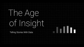 The Age of Insight Telling Stories with Data [upl. by Lucrece830]