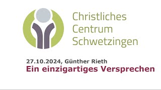 Ein einzigartiges Versprechen CCS 27102024 Günther Rieth [upl. by Orianna27]