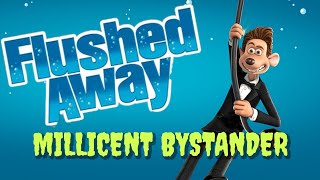 MILLICENT BYSTANDER FLUSHED AWAY MOVIE EDIT [upl. by Budde]