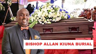 KIAMBU LIVE FARE THEE WELL BISHOP ALLAN KIUNA19662024  FUNERAL SERVICE amp BURIAL [upl. by Aronaele]