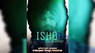 ISHQ VYAAPAAR  INDERJEET SINGH KHOKHAR  new Punjabi song 2024  latest new Punjabi song 2024 [upl. by Nivag]