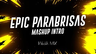 Epic Parabrisas  Mashup Intro Vieja Mix [upl. by Vardon]