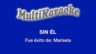 Sin Él  Multikaraoke  Fue Éxito de Marisela [upl. by Yemar]