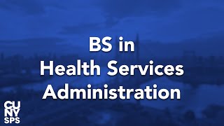 Program Introduction BS in Health Services Administration [upl. by Eslud]