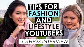 How to Start a Fashion YouTube Channel and Tips for Collab Channels — ToThe9s Interview [upl. by Rior]