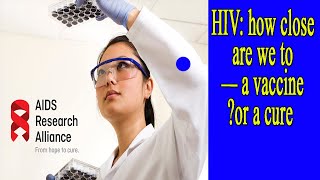 HIV how close are we to a vaccine — or a cure [upl. by Uolyram]