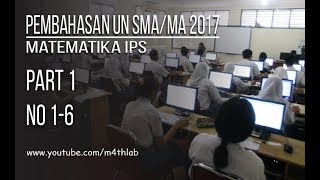 Pembahasan UN SMAMA 2017 Matematika Program IPS Part 1 no 1  6 dilengkapi tips dan trik [upl. by Ylen]