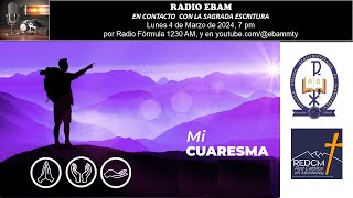 RADIO EBAM  Mi Cuaresma  Marzo 4 2024 [upl. by Violeta]