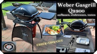 Weber Gasgrill Q2200 aufbauen einbrennen testen [upl. by Candless]