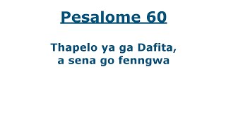 Baebele ya Setswana  Pesaleme 60 tswanatalk [upl. by Gnuhc]