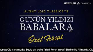 Altınyıldız Classicste Babalar Günü Fırsatı [upl. by Minardi]