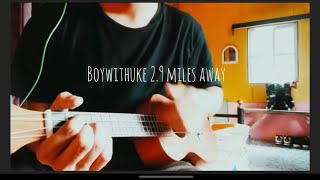 Boywithuke 29 miles away Ukulele cover with cords [upl. by Zawde107]