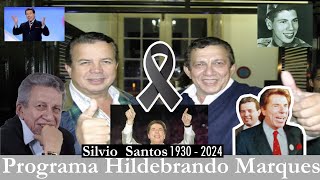 Hildebrando Marques  Silvio Santos 1930  2024 [upl. by Spearman]