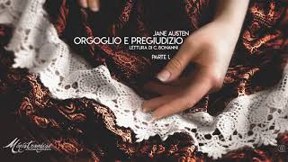 Orgoglio e Pregiudizio J Austen  Parte Prima [upl. by Welbie35]