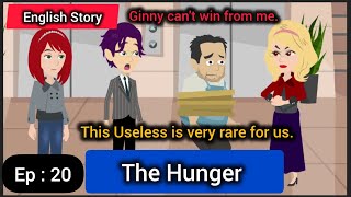 The Hunger part 20 English Learning Through Life StoryEnglish Animated Stories [upl. by Itisahc]