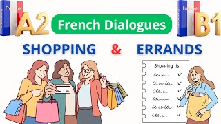 1  French Dialogues  Shopping and Errands  English Translation  A2 amp B1  Learn French [upl. by Reo]