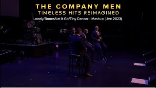 Lonely  Bones  Let It Go  Tiny Dancer  Mashup The Company Men  Live 2023 [upl. by Jamnes]