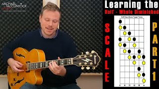 How to learn the Half Whole Diminished Scale Symmetrical Diminished  Guitar Tutorial  Theory [upl. by Artied]