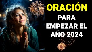 Oración Para Empezar el Año Nuevo 2024 con Bendición [upl. by Aivatnwahs313]