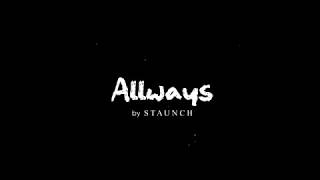 Allways  Staunch Official Lyric Video [upl. by Daniela]