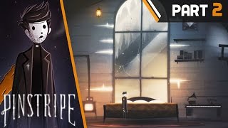 PINSTRIPE Walkthrough Part 2 [upl. by Coretta]