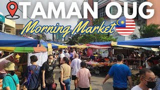 TAMAN OUG MORNING MARKET  Vibrant energy and amazing foods [upl. by Ymorej345]