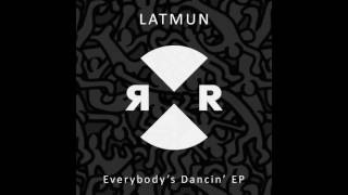 Latmun  Everybodys Dancin [upl. by Leimad]