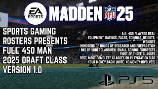 Madden NFL 25  COMPLETE 2025 Draft Class v 10 OUT NOW [upl. by Milman]