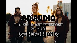 8D AUDIOChase AtlanticSTUCKINMYBRAINTrack 8USE HEADPHONES [upl. by Aina]