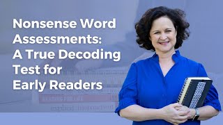 Nonsense Word Assessments A Useful Screening For Early Literacy [upl. by Merow366]