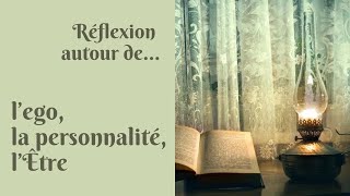 🕯️Réflexion autour de l’ego la personnalité l’Être  Intemporel [upl. by Imoen]