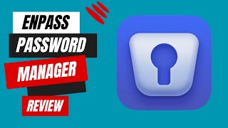 Enpass Password Manager Review Your OneStop Security Solution [upl. by Freud]