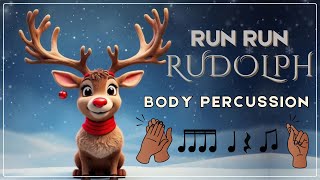 RUN RUN RUDOLPH Body Percussion Play Along  Christmas Rhythm Play Along [upl. by Pricilla292]