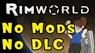 BeginnerFriendly Vanilla RimWorld  Ep 1 No Mods No DLC [upl. by Sofie84]