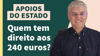 APOIOS DO ESTADO  Quem tem direito aos 240 euros em dezembro [upl. by Rysler]