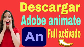 💻DESCARGAR ADOBE ANIMATE 2024 FULL ACTIVADO quotpreuba gratis anímate [upl. by Ardiekal]