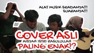 VIRAL AISYAH ISTRI RASULULLAH  INI COVER ASLI PALING ENAK [upl. by Midan]