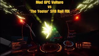 Elite Dangerous PVP Mod GPC Vulture vs The Yeeter SRB Rail FDL [upl. by Jenelle]