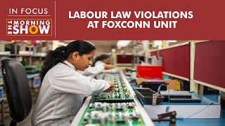 What do labour law violations at Foxconn say about Make in India [upl. by Margie]