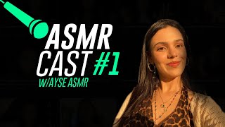 Ayşe ASMR Hakkında Sorular amp ASMRcast Bölüm 1  Türkçe ASMR [upl. by Wagoner]