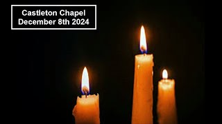 Castleton Chapel Morning service December 8th 2024 [upl. by Lemar520]