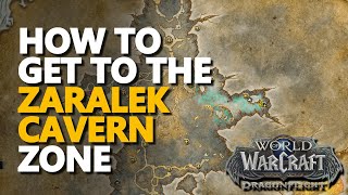 How to get to Zaralek Cavern WoW [upl. by Sigmund]