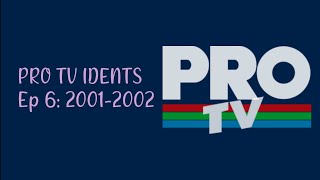 PRO TV IDENTS Ep 6  20012002 [upl. by Birkner432]