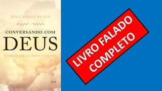 Conversando com Deus  Neale Donald Walsch  Audiolivro [upl. by Schram953]