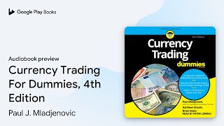 Currency Trading For Dummies 4th Edition by Paul Mladjenovic · Audiobook preview [upl. by Medarda528]